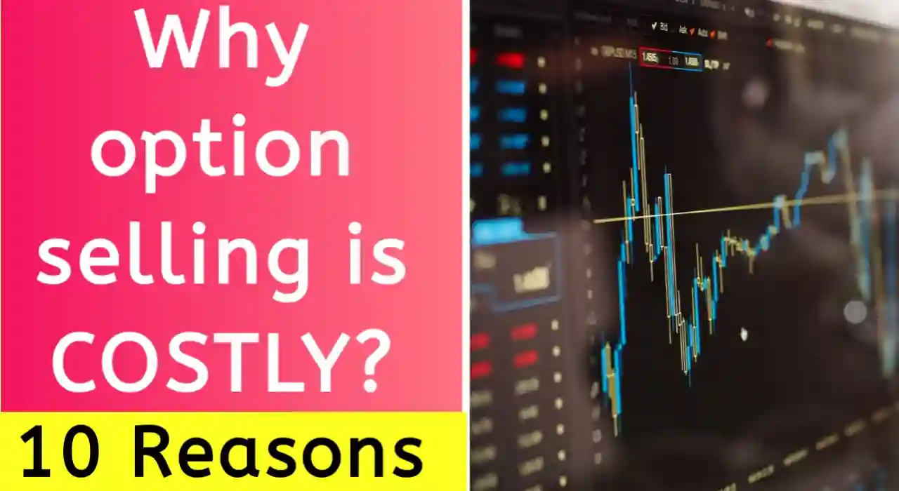why option selling is costly?